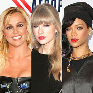 Britney Spears, Taylor Swift, Rihanna Britney Spears, Taylor Swift, Rihanna